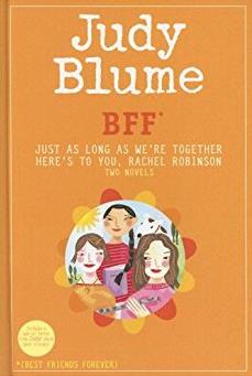 BFF*: Two novels by Judy Blume--Just As Long As We're Together/Here's to Yo ...