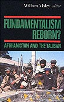 Fundamentalism Reborn?: Afghanistan and the Taliban