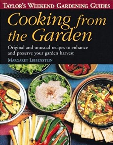 Taylor's Weekend Gardening Guide to Cooking From the Garden: Original and U ...
