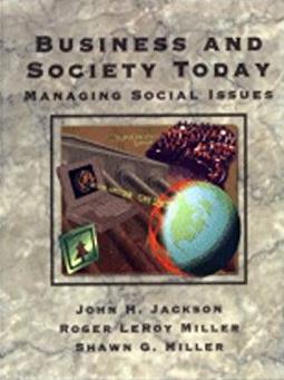 Business and Society Today: Managing Social Issues