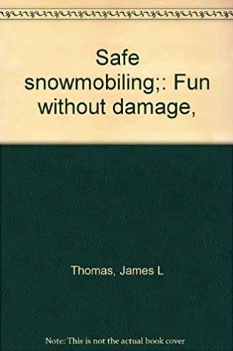 Safe Snowmobiling: Fun Without Damage
